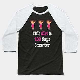 This Girl Is 100 Days Smarter Baseball T-Shirt